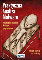 Praktyczna analiza malware. Przewodnik po usuwaniu - Michael Sikorski, Andrew Honig