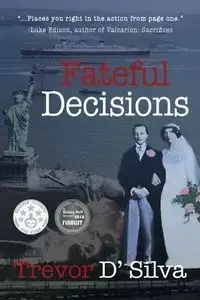 Fateful Decisions - Trevor D'Silva