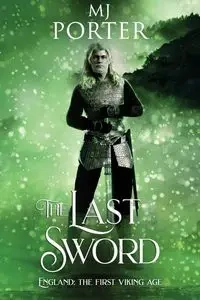 The Last Sword - Porter MJ