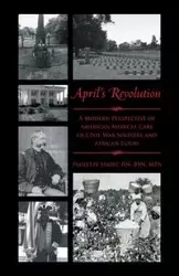 April's Revolution - Paulette Snoby Rn Bsn Mpa