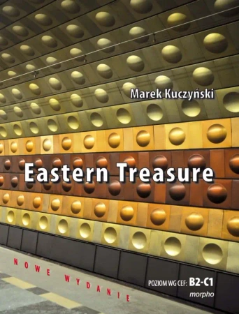 Eastern Treasure Samouczek języka angielskiego dla średniozaawansowanych i zaawansowanych - Marek Kuczyński