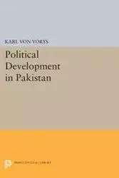Political Development in Pakistan - Von Karl Vorys
