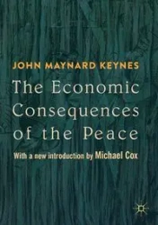 The Economic Consequences of the Peace - John Maynard Keynes