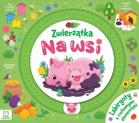 Zwierzątka na wsi. Labirynty z ruchomymi elemen. - Agnieszka Bator