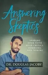 Answering Skeptics - Douglas Jacoby Dr.