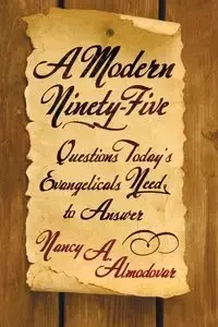 A Modern Ninety-Five - Nancy A. Almodovar