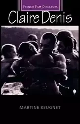 Claire Denis - Martine Beugnet