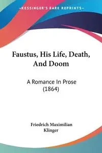 Faustus, His Life, Death, And Doom - Klinger Friedrich Maximilian