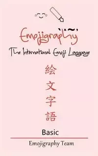 Emojigraphy The International Emoji Language - Team Emojigraphy