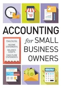 Accounting for Small Business Owners - Tycho Press