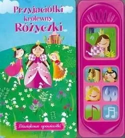 Dźwiękowe opowiastki. Przyjaciółki królewny... - Opracowanie zbiorowe