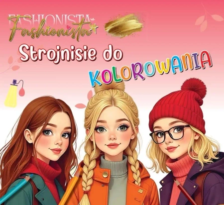 Fashionista. Strojnisie do kolorowania - praca zbiorowa
