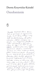 Oszołomienie - Dorota Krzywicka-Kaindel