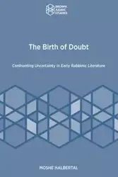 The Birth of Doubt - Moshe Halbertal