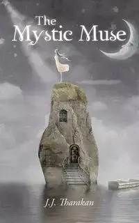 The Mystic Muse - Tharakan J.J.