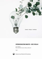 eBook Człowiek-ekologia-architektura. Zrównoważone miasto-idee i realia. Tom. 1 - Anna Januchta-Szostak