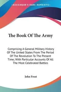 The Book Of The Army - John Frost