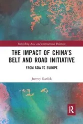 The Impact of China's Belt and Road Initiative - Jeremy Garlick