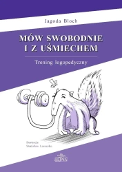 Mów swobodnie i z uśmiechem. Trening logopedyczny - Jagoda Bloch