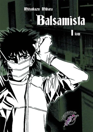 Balsamista. Tom 1 - Mihara Mitsukazu