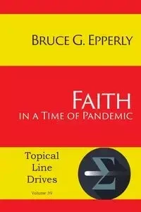 Faith in a Time of Pandemic - Bruce Epperly G