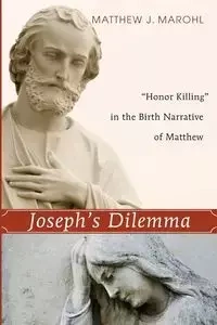 Joseph's Dilemma - Matthew J. Marohl