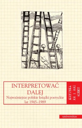 eBook Interpretować dalej. Najważniejsze polskie książki poetyckie lat 1945-1989 - Anna Kałuża, Alina Świeściak