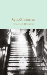 Ghost Stories. Collector's Library - Charles Dickens
