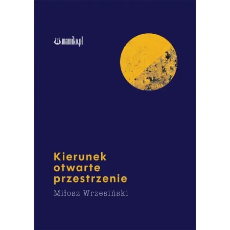 Kierunek otwarte przestrzenie - Miłosz Wrzesiński