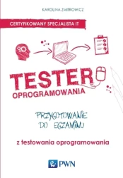 Tester oprogramowania. Przygotowanie do egzaminu - Karolina Zmitrowicz