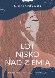 eBook Lot nisko nad ziemią - Ałbena Grabowska epub mobi