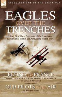 Eagles Over the Trenches - McConnell James R.