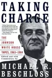 Taking Charge - Michael Beschloss