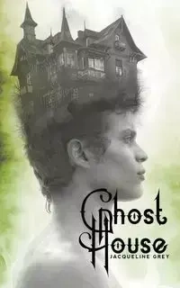 Ghost House - Jacqueline Grey