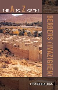 The to Z of the Berbers (Imazighen) - Ilahiane Hsain