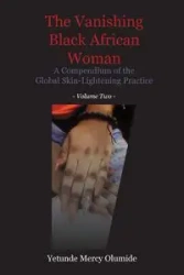 The Vanishing Black African Woman - Mercy Olumide Yetunde