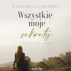 audiobook Wszystkie moje sekrety - Weronika Czaplarska