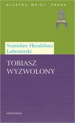 eBook Tobiasz Wyzwolony - Stanisław Herakliusz Lubomirski