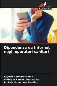 Dipendenza da Internet negli operatori sanitari - Venkataraman Rajesh