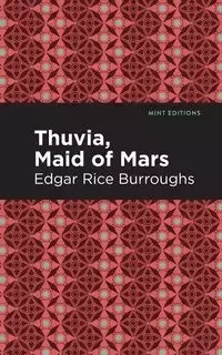 Thuvia, Maid of Mars - Edgar Burroughs Rice