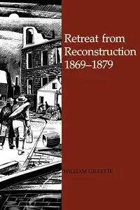 Retreat from Reconstruction - William Gillette
