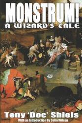 Monstrum! A Wizard's Tale - Tony Shiels