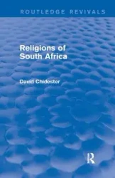 Religions of South Africa (Routledge Revivals) - David Chidester
