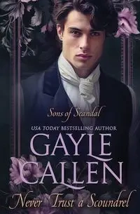 Never Trust a Scoundrel - Gayle Callen