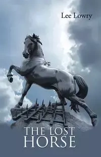 THE LOST HORSE - Lee Lowry