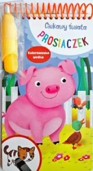 Ciekawy świata prosiaczek. Kolorowanka wodna - praca zbiorowa