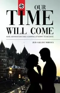 Our Time Will Come - Jean Marcoux Gallant
