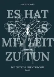 Es hat etwas mit Zeit zu tun - Elisa Marie Lady