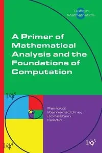A Primer of Mathematical Analysis and the Foundations of Computation - Kamareddine Fairouz