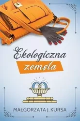 Ekologiczna zemsta - Małgorzata J. Kursa